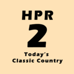 Click here to listen to HPR2: Today's Classic Country